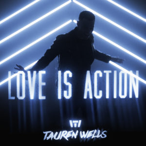 TaurenWells_LoveIsAction_single_cvr-hi